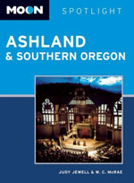 Moon Spotlight Ashland & Southern Oregon, 3rd Ed.