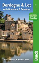 Bradt Dordogne & Lot: With Bordeaux and Toulouse