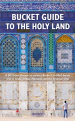 Bradt Bucket Guide to the Holy Land: A DIY Travel Planner