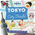 Lonely Planet Kids City Trails Tokyo