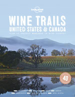 Lonely Planet Wine Trail - United States and Canada