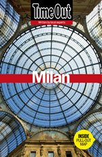 Time Out Milan, the Lakes & Lombardy, 5th Ed.