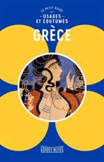 Grèce : le Petit Guide des Usages et Coutumes