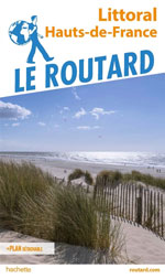 Routard Littoral Hauts de France du Tréport à Bray-Dunes