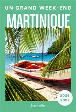 Un Grand Week-End en Martinique