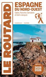 Routard Espagne Nord-Ouest: Galice, Asturies