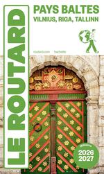 Routard Pays Baltes : Tallin, Riga, Vilnius