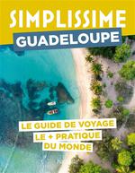 Simplissime : Guadeloupe : le Guide de Voyage le + Pratique