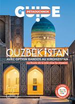 Guide Petaouchnok Ouzbékistan  la Route de la soie