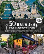 50 Balades Pour Redécouvir Paris