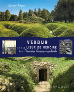Verdun et les Lieux de Mémoire de la Première Guerre Mondial