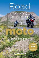 Road-Trips à Moto : 52 Virées en France