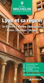 Lyon & Sa Région : St-Etienne, Vienne, Beaujolais, Forez, Do