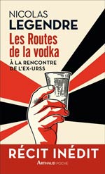 Les routes de la vodka : à la rencontre de l