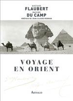 Voyage en Orient ; Le Nil : Egypte et Nubie