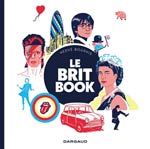 Le Britbook - pop culture anglaise depuis 1962