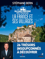 Le Village Préféré des Français : la France et Ses Villages