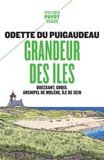 Grandeur des îles : Ouessant, Groix, archipel de Molène, île
