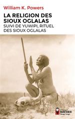 La religion des Sioux Oglala ; Yuwipi, rituel des Sioux Ogla