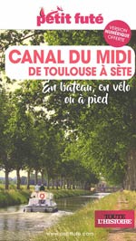 Canal du Midi de Toulouse à Sète:en Bateau, en Vélo…
