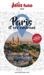 Petit Futé Île-de-France: Paris et Ses Environs