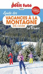 Guide des vacances à la montagne en France : été-hiver