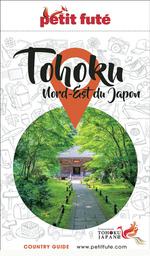 Petit Futé Tôhoku : Nord Est Japon