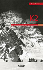 K2 : une Grande Montagne Pour de Petits Hommes