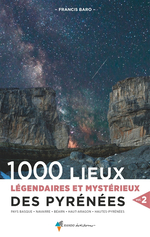 1000 Lieux Légendaires et Mystérieux des Pyrénée Vol.2