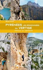 Pyrénées : les Randonnées du Vertige France et Espagne