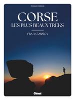 Corse, les Plus Beaux Treks = Fra a Corsica