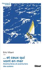 Et Ceux Qui Vont en Mer : Aventurières et Aventuriers Océans