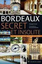 Bordeaux secret et insolite la face cachée Port de la Lune
