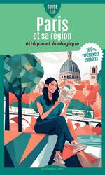 Guide Tao Paris et Sa Région un Voyage Éthique et Écologique