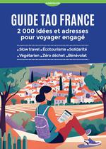 Guide Tao France 2000 Idées et Adresses Pour Voyager Engagé