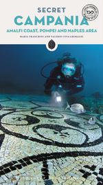 Secret Campania - Pompeii, Amalfi Coast and Naples Area