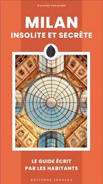 Milan Insolite et Secrète