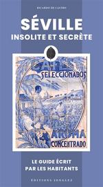 Séville Insolite et Secrète