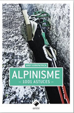 Alpinisme : 1001 Astuces