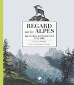 Regards sur les Alpes : 100 Livres d