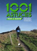 1.001 astuces pour la marche : orientation, équipement
