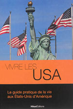 Vivre les USA : Guide Pratique de la Vie aux Etats-Unis