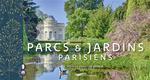 Parcs et jardins parisiens = Parisian parks and gardens