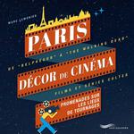 Paris, Décor de Cinéma : Films et Séries Cultes : Promenades