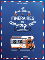 Les plus beaux itinéraires en France en camping-car