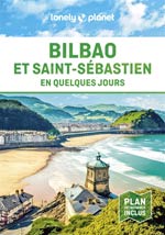 Lonely Planet en Quelques Jours Bilbao et Saint-Sébastien