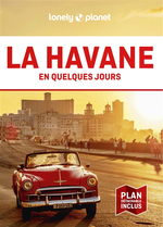 Lonely Planet la Havane en Quelques Jours
