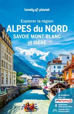 Lonely Planet Explorer les Alpes du Nord