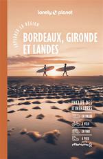 Lonely Planet Explorer Bordeaux, la Gironde et Landes