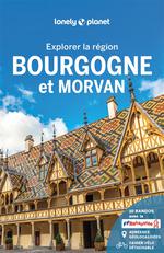 Lonely Planet Explorer la Bourgogne